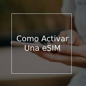 Como activar una eSIM