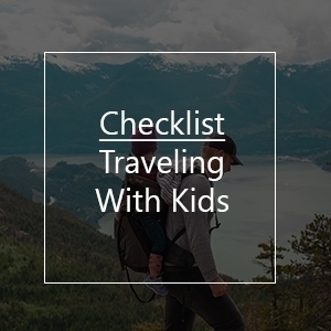 traveling with kids checklist