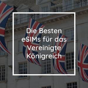Die 5 besten eSIMs für das Vereinigte Königreich in 2023