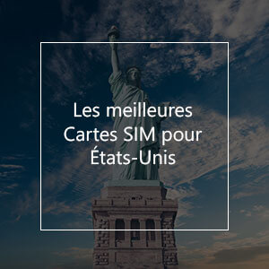 Les meilleures cartes SIM pour les États-Unis en 2023