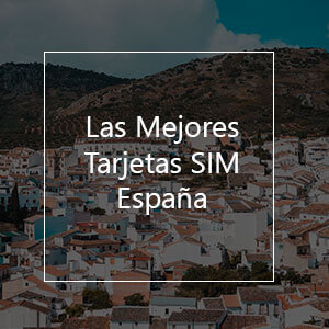 Las Mejores Tarjetas SIM Prepago Para España