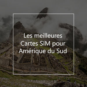 Les meilleures cartes SIM prépayées d'Amérique du Sud en 2023