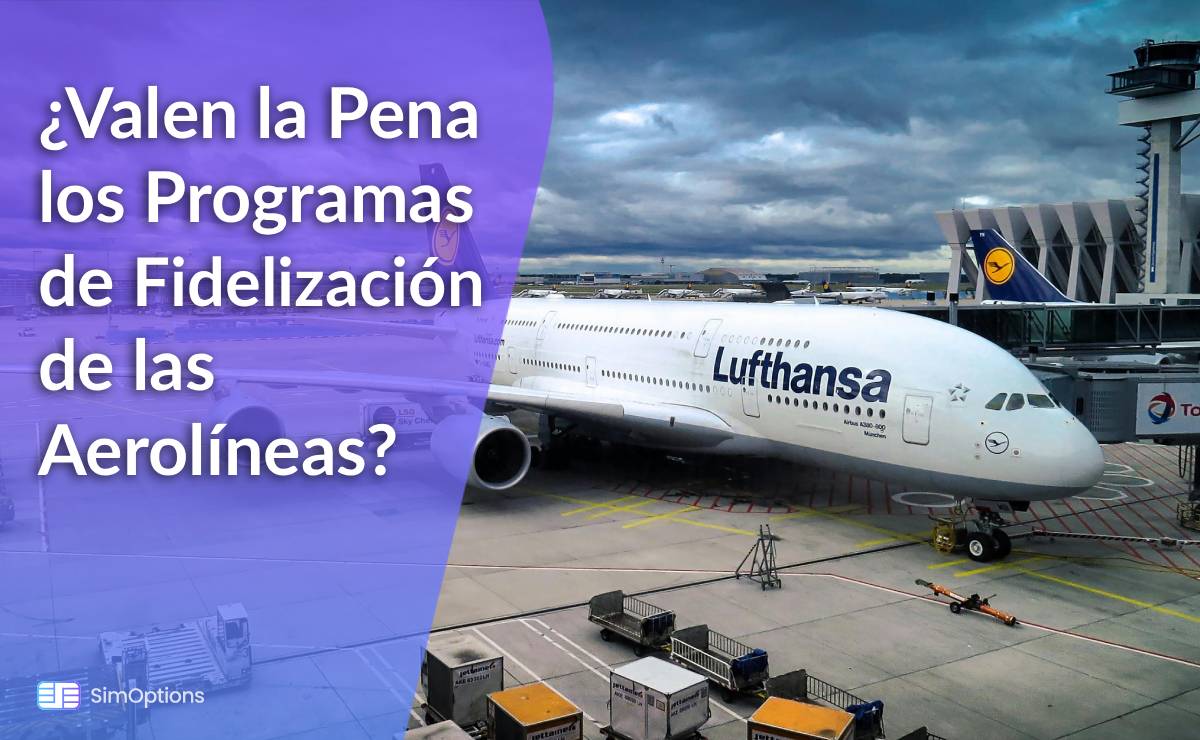 ¿Valen la Pena los Programas de Fidelización de las Aerolíneas?