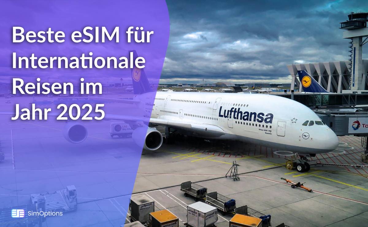 Beste eSIM für Internationale Reisen im Jahr 2025