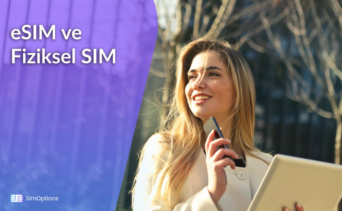 eSIM ve Fiziksel SIM
