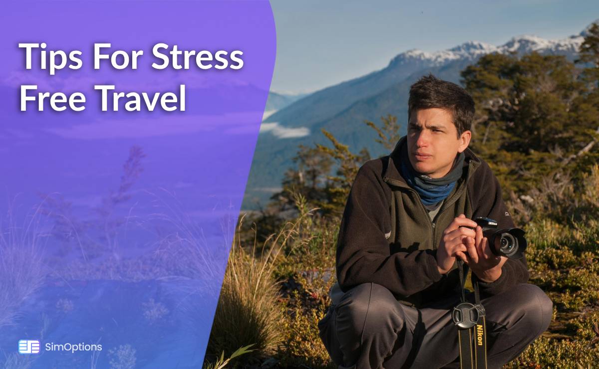 7 Tips For Stress Free Travel in 2024