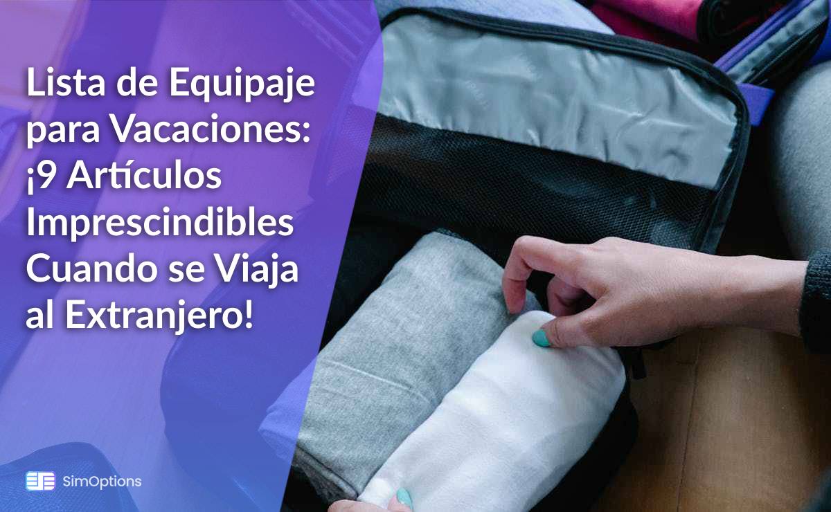 ¡9 Artículos Imprescindibles Cuando se Viaja al Extranjero!
