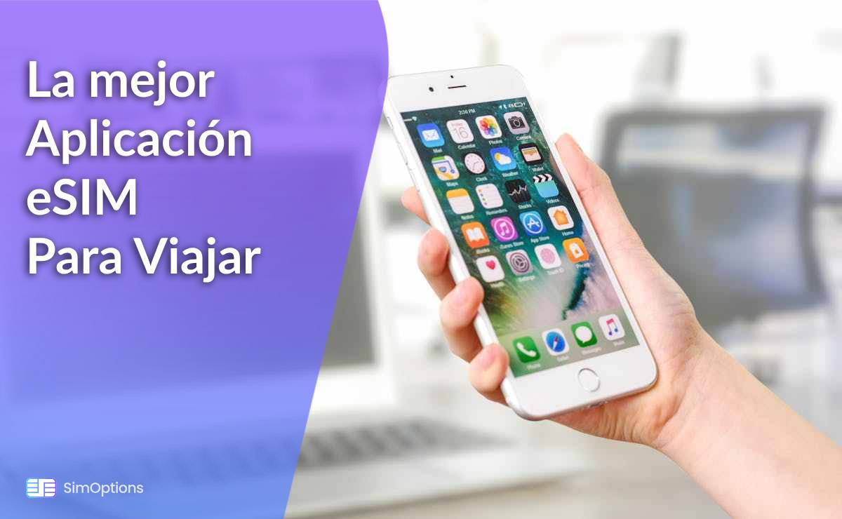La Mejor Aplicación eSIM Para Viajar