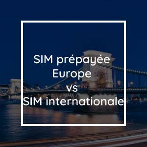 SIM Pre Pagada En Europa VS SIM Internacional: ¿Cuál Es La Mejor Para Ti?