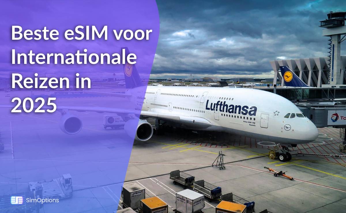 Beste eSIM voor Internationale Reizen in 2025