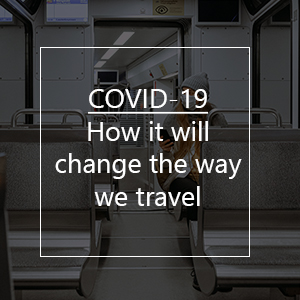 Travel after COVID-19: How will it change?