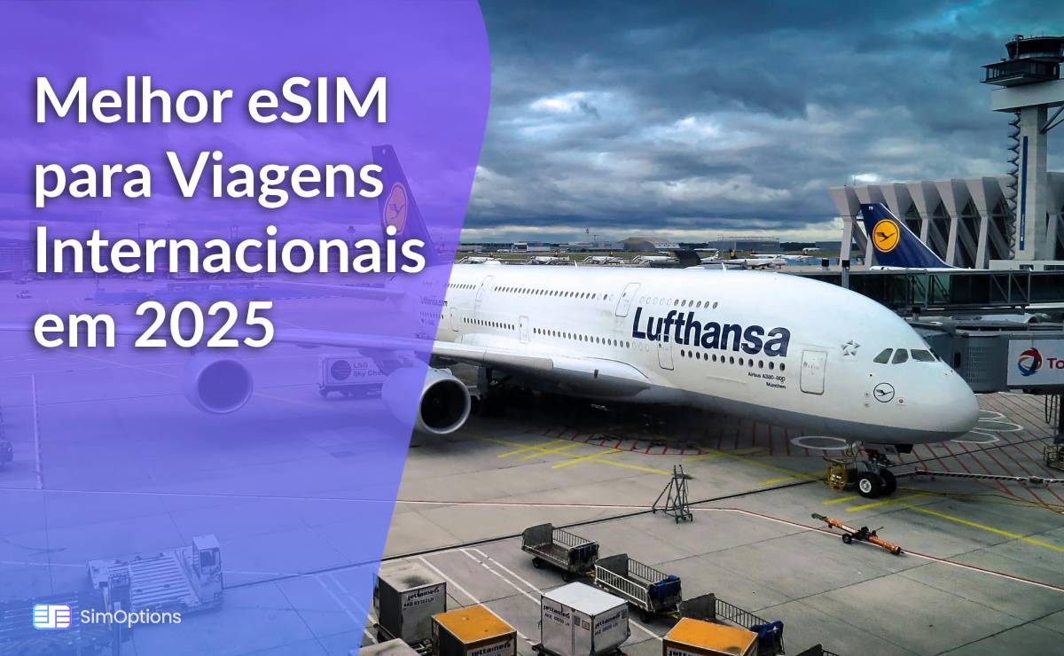 Melhor eSIM para Viagens Internacionais em 2025
