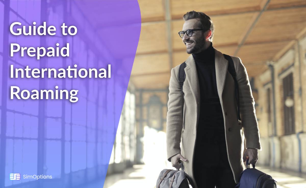 The Ultimate Guide to Prepaid International Roaming for Frequent Flyers