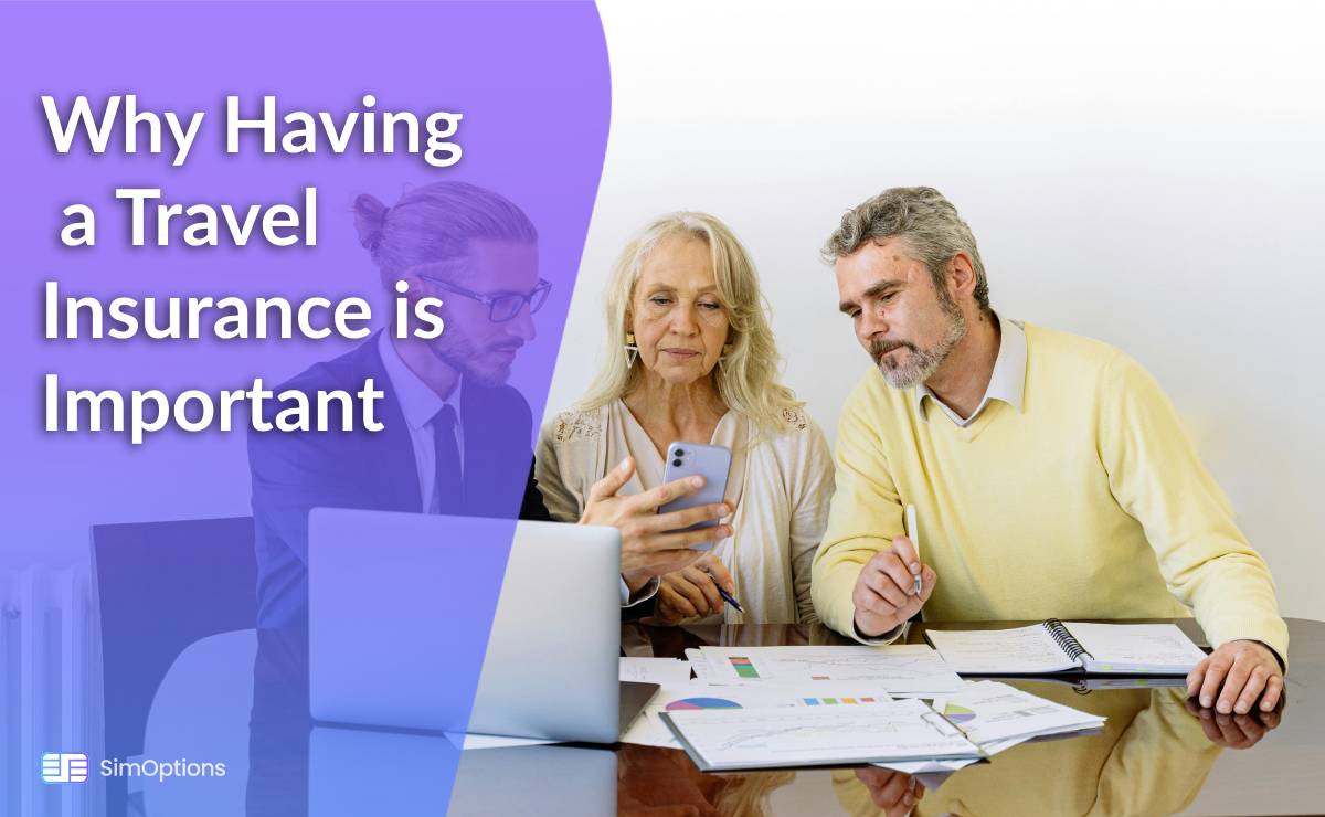 Why Having a Travel Insurance Is Important