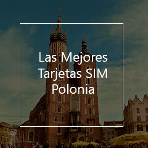 La mejor tarjeta SIM prepago para Polonia en el 2023