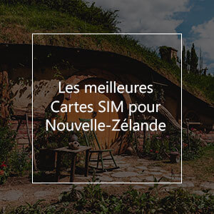 Comparatifs des meilleures Carte Sim pour la Nouvelle-Zélande en 2023