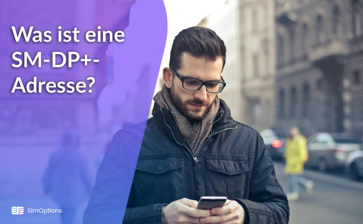 Was ist eine SM-DP+-Adresse?