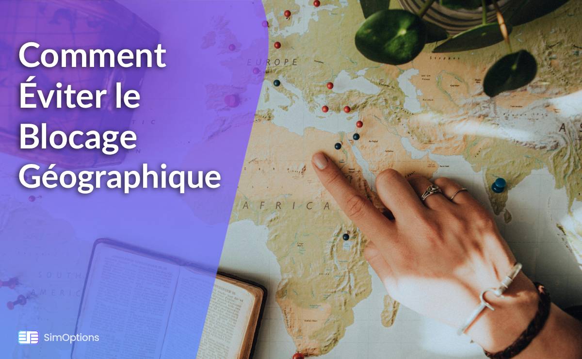 Comment Éviter le Blocage Géographique
