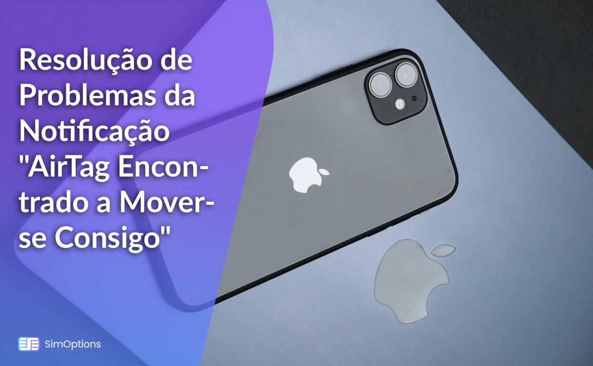 Resolução de Problemas da Notificação "AirTag Encontrado a Mover-se Consigo"