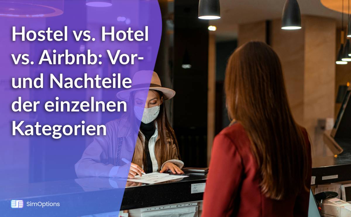 Hostel vs. Hotel vs. Airbnb: Vor- und Nachteile der einzelnen Kategorien