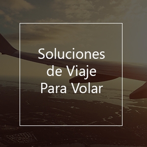 Soluciones de Viaje Para Volar