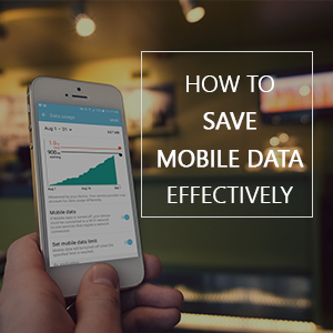 A Comprehensive Guide On How To Save Mobile Data