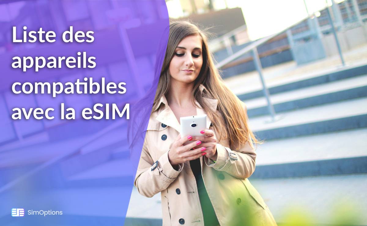 Liste des appareils compatibles avec la eSIM