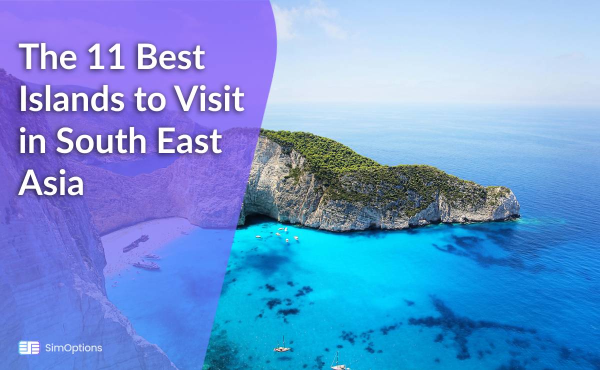 The 11 Best Islands to Visit in South East Asia