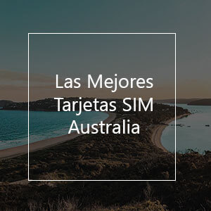 Las Mejores Tarjetas SIM Prepago para Australia en 2023
