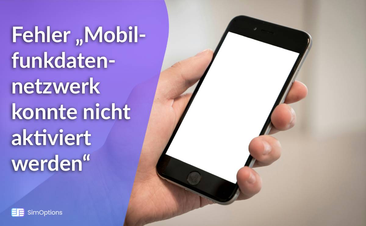 Fehler „Mobilfunkdatennetzwerk konnte nicht aktiviert werden“