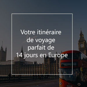 Votre itinéraire de voyage parfait de 14 jours en Europe
