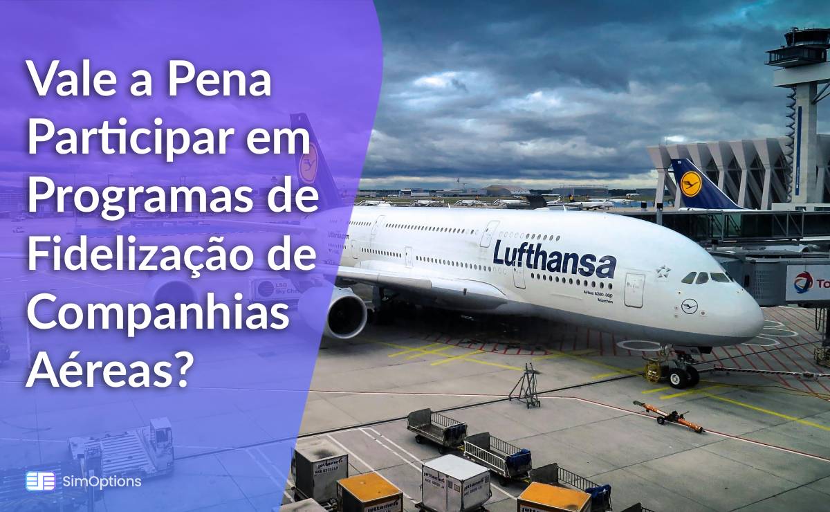 Vale a Pena Participar em Programas de Fidelização de Companhias Aéreas?