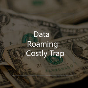 data roaming costly trap