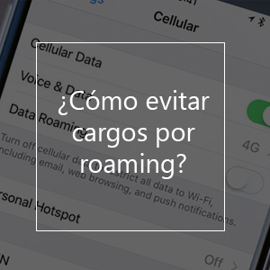 cómo evitar cargos por roaming