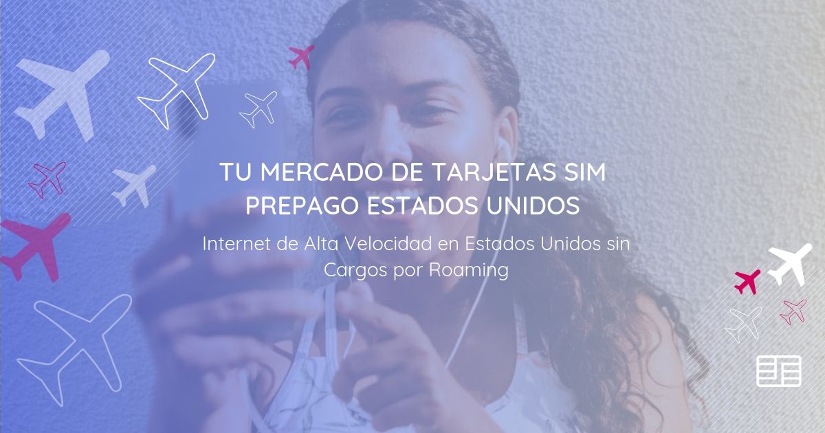 Tarjeta Prepago SIM Estados Unidos - Datos, SMS & Llamadas desde $24.90