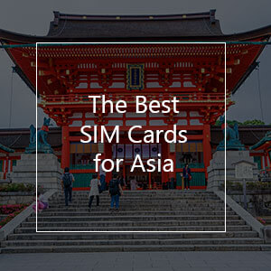 The 8 Best Prepaid SIM Cards for Asia in 2023