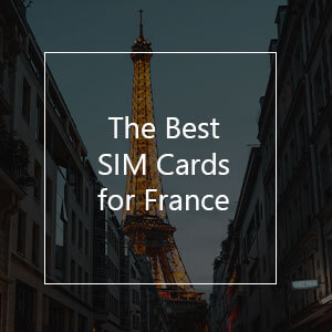 The 5 Best Prepaid SIM Cards for France in 2023