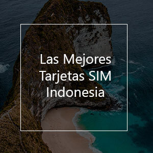 Las 8 Mejores Tarjetas SIM Prepago para Indonesia en 2023
