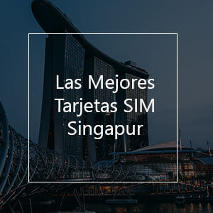 Las 8 Mejores Tarjetas SIM Prepago Para Singapur en 2023