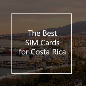 The 10 Best Prepaid SIM Cards for Costa Rica in 2023