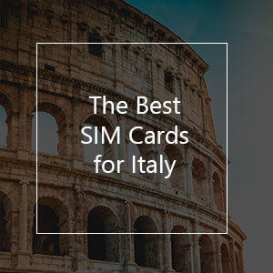 The 10 Best Prepaid SIM Cards for Italy in 2023
