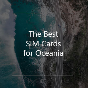 The 14 Best Prepaid SIM Cards for Oceania in 2023