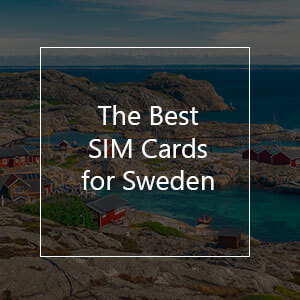 The 10 Best Prepaid SIM Cards for Sweden in 2023