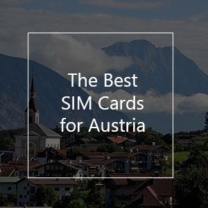 The 10 Best Prepaid SIM Cards for Austria in 2023