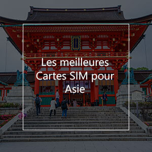 Les 10 meilleures cartes SIM prépayées pour l'Asie en 2023