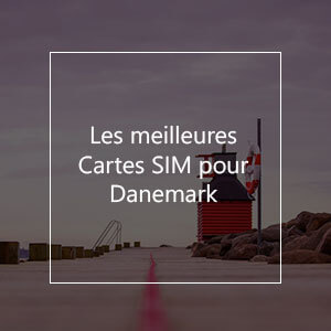 Les 10 meilleures cartes SIM prépayées pour le Danemark en 2023