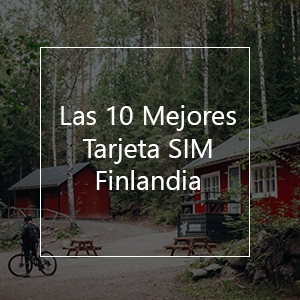 Las 10 Mejores Tarjetas SIM para Finlandia en 2023
