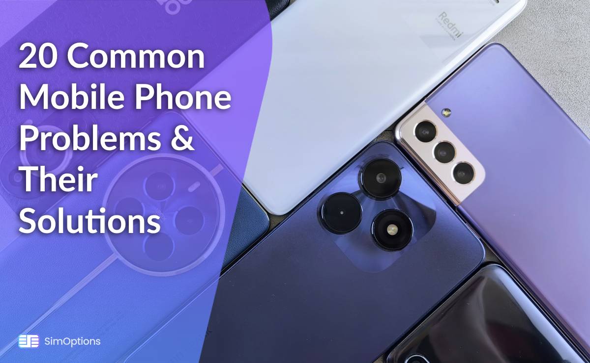 20 Common Mobile Phone Problems & Their Solutions