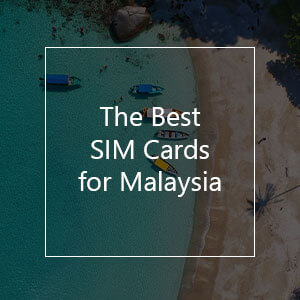 The 11 Best Prepaid SIM Cards for Malaysia in 2023