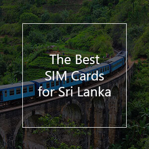 The 10 Best Prepaid SIM Cards for Sri Lanka in 2023